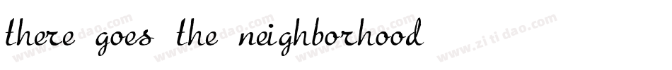 there goes the neighborhood字体转换